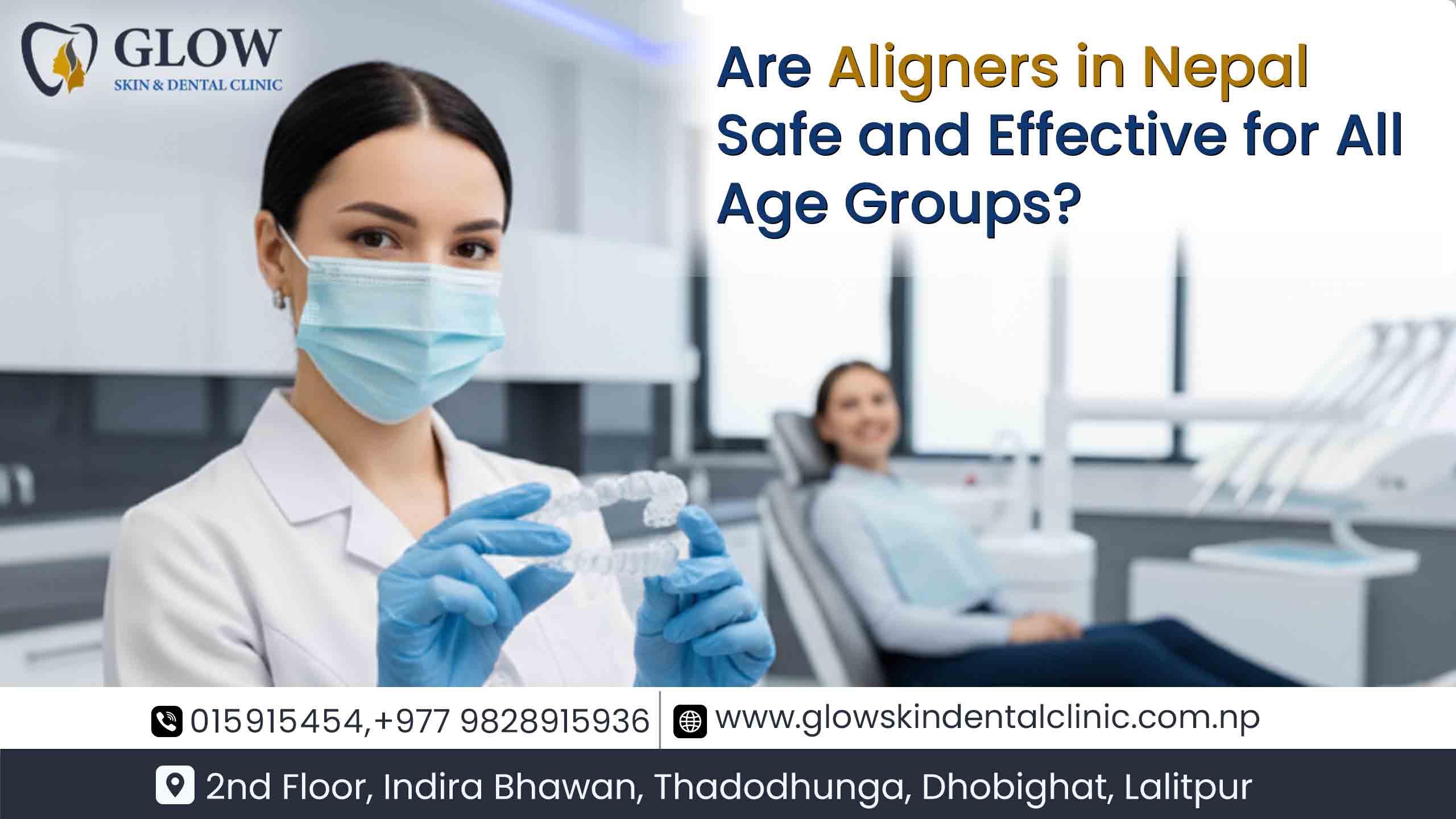 Are Aligners in Nepal Safe and Effective for All Age Groups?