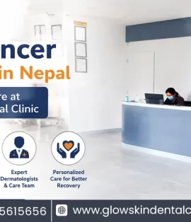 Skin Cancer Treatment in Nepal – Advanced Care at Glow Skin & Dental Clinic